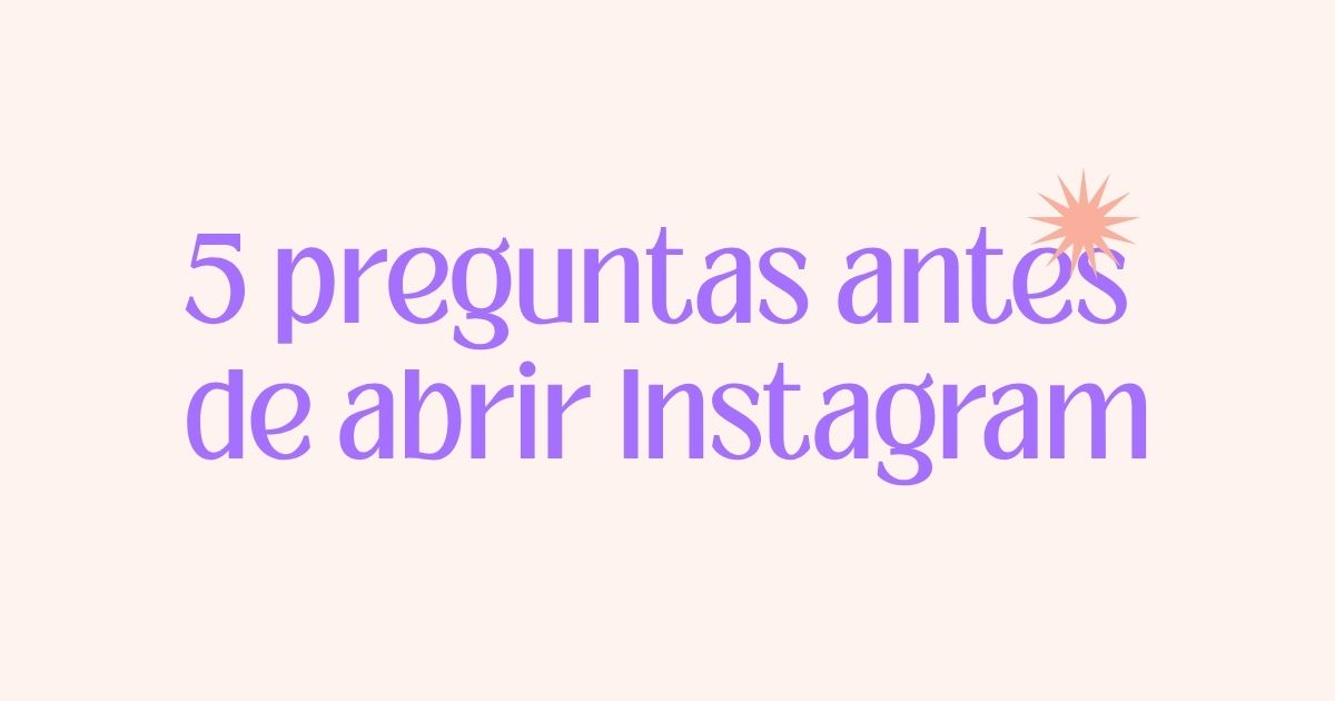 5 preguntas antes de abrir el Instagram de tu negocio